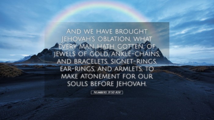 Picture 05 - Numbers 31:50 ASV Desktop Wallpaper - And we have brought Jehovah's oblation, what - Desktop Bible Verse Wallpaper