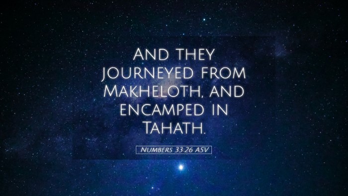 Picture 05 - Numbers 33:26 ASV Desktop Wallpaper - And they journeyed from Makheloth, and encamped - Desktop Bible Verse Wallpaper