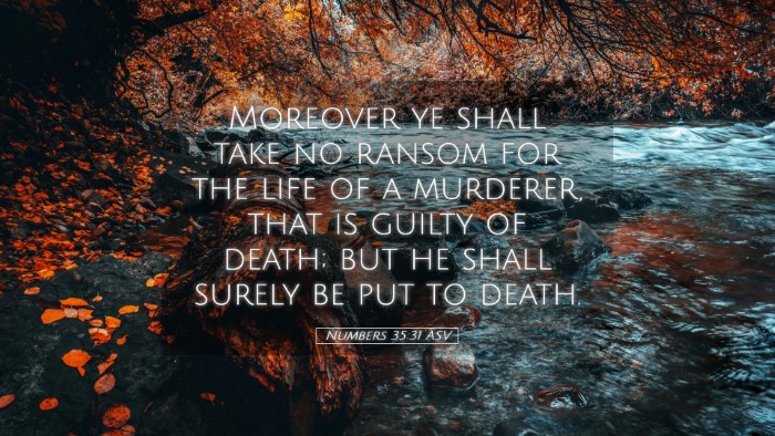 Picture 05 - Numbers 35:31 ASV Desktop Wallpaper - Moreover ye shall take no ransom for the life of - Desktop Bible Verse Wallpaper