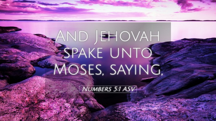 Picture 05 - Numbers 5:1 ASV Desktop Wallpaper - And Jehovah spake unto Moses, - Desktop Bible Verse Wallpaper