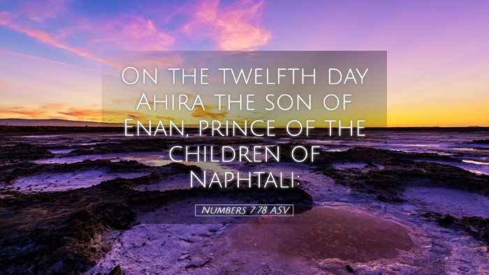 Picture 05 - Numbers 7:78 ASV Desktop Wallpaper - On the twelfth day Ahira the son of Enan, prince - Desktop Bible Verse Wallpaper