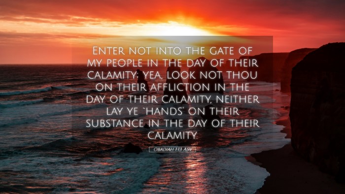 Picture 05 - Obadiah 1:13 ASV Desktop Wallpaper - Enter not into the gate of my people in the day - Desktop Bible Verse Wallpaper
