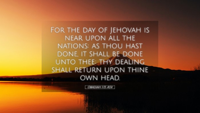 Picture 05 - Obadiah 1:15 ASV Desktop Wallpaper - For the day of Jehovah is near upon all the - Desktop Bible Verse Wallpaper