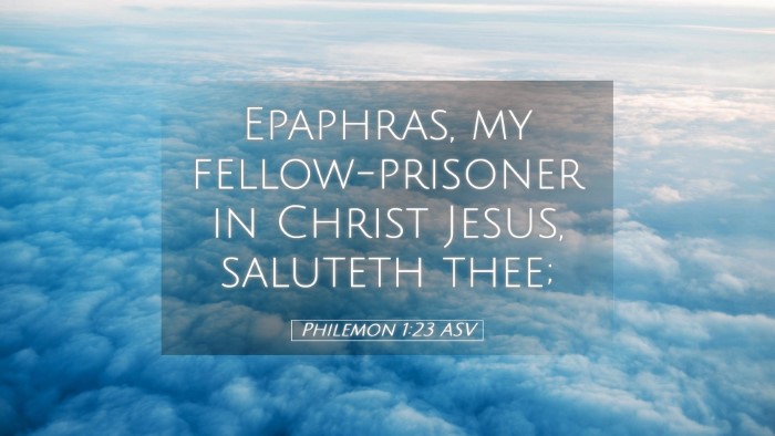 Picture 05 - Philemon 1:23 ASV Desktop Wallpaper - Epaphras, my fellow-prisoner in Christ Jesus, - Desktop Bible Verse Wallpaper