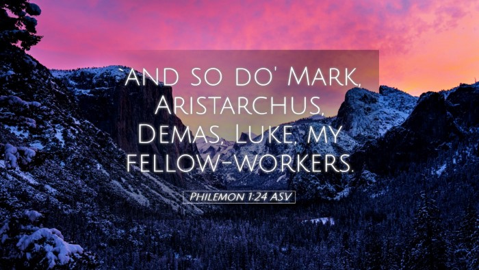Picture 05 - Philemon 1:24 ASV Desktop Wallpaper - `and so do' Mark, Aristarchus, Demas, Luke, my - Desktop Bible Verse Wallpaper