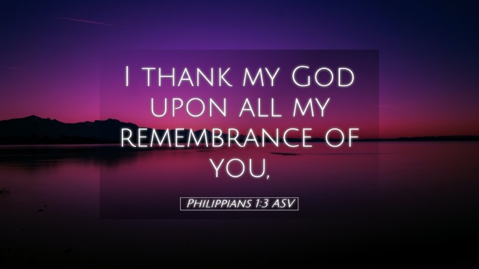 Picture 05 - Philippians 1:3 ASV Desktop Wallpaper - I thank my God upon all my remembrance of - Desktop Bible Verse Wallpaper