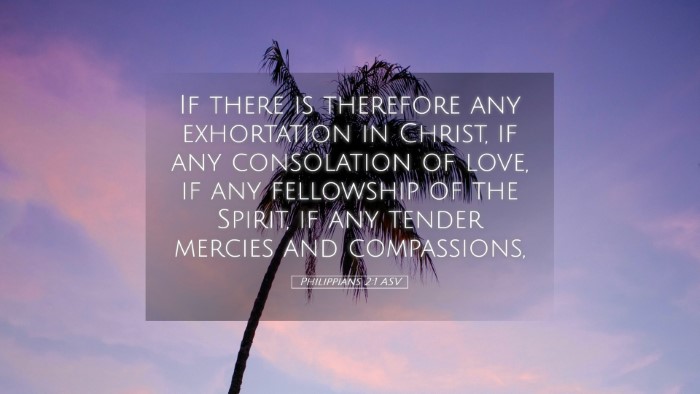 Picture 05 - Philippians 2:1 ASV Desktop Wallpaper - If there is therefore any exhortation in Christ, - Desktop Bible Verse Wallpaper