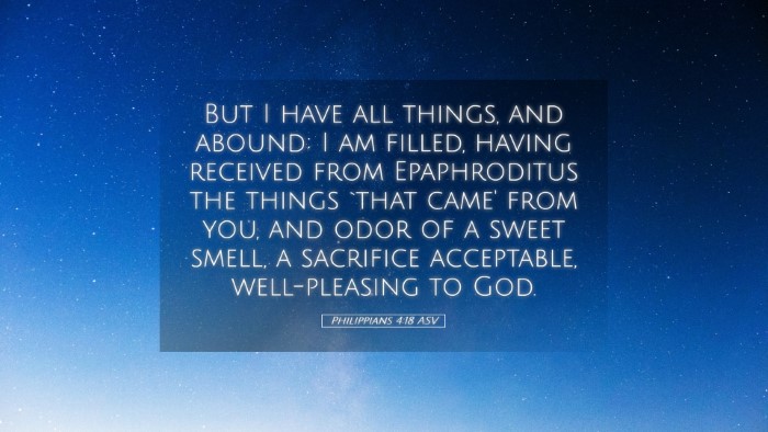 Picture 05 - Philippians 4:18 ASV Desktop Wallpaper - But I have all things, and abound: I am filled, - Desktop Bible Verse Wallpaper