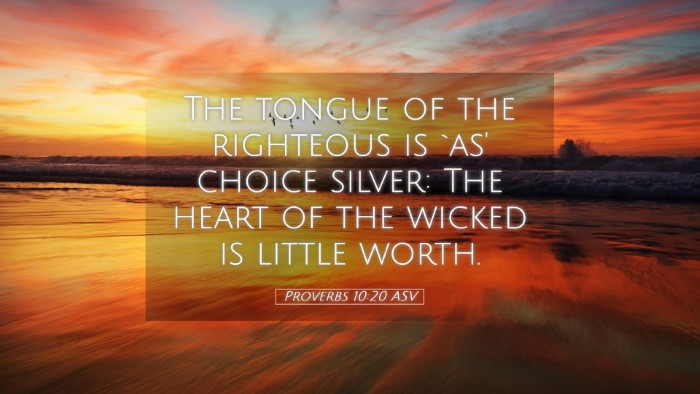 Picture 05 - Proverbs 10:20 ASV Desktop Wallpaper - The tongue of the righteous is `as' choice - Desktop Bible Verse Wallpaper