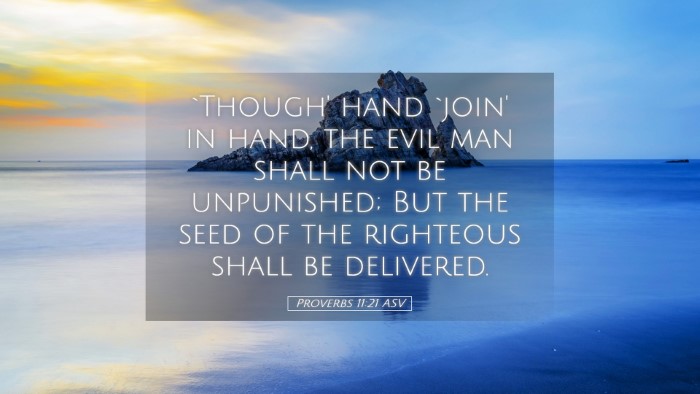 Picture 05 - Proverbs 11:21 ASV Desktop Wallpaper - `Though' hand `join' in hand, the evil man shall - Desktop Bible Verse Wallpaper