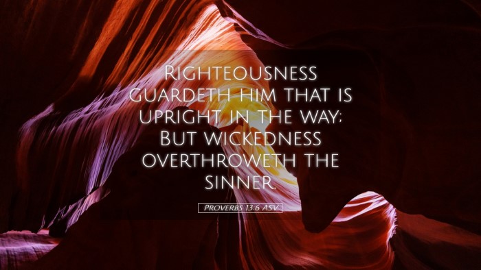Picture 05 - Proverbs 13:6 ASV Desktop Wallpaper - Righteousness guardeth him that is upright in the - Desktop Bible Verse Wallpaper