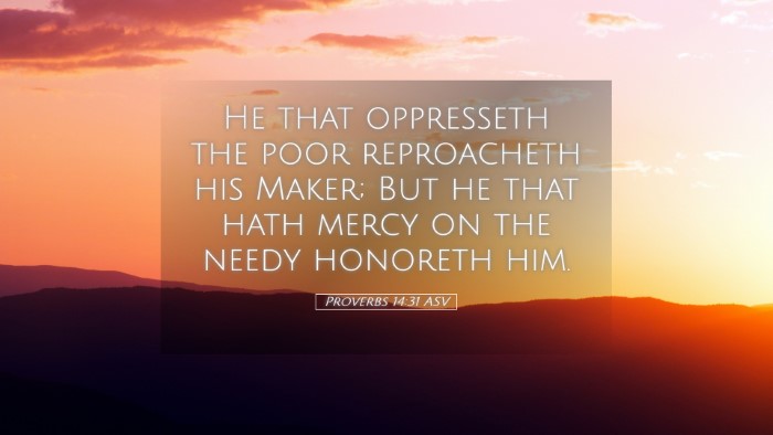 Picture 05 - Proverbs 14:31 ASV Desktop Wallpaper - He that oppresseth the poor reproacheth his - Desktop Bible Verse Wallpaper