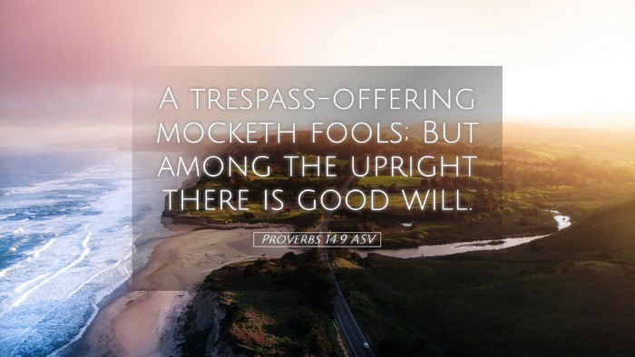 Picture 05 - Proverbs 14:9 ASV Desktop Wallpaper - A trespass-offering mocketh fools; But among the - Desktop Bible Verse Wallpaper