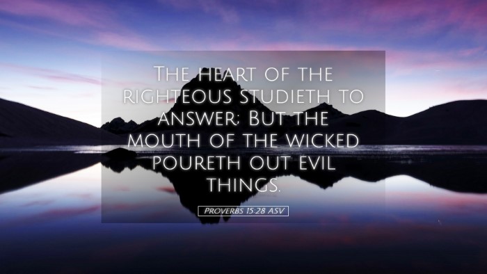 Picture 05 - Proverbs 15:28 ASV Desktop Wallpaper - The heart of the righteous studieth to answer; - Desktop Bible Verse Wallpaper