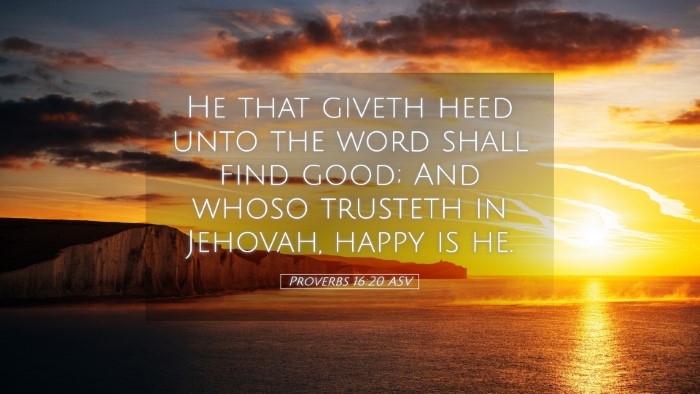Picture 05 - Proverbs 16:20 ASV Desktop Wallpaper - He that giveth heed unto the word shall find - Desktop Bible Verse Wallpaper