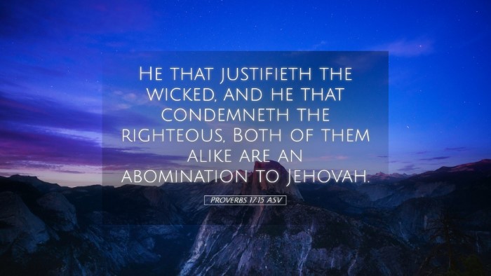 Picture 05 - Proverbs 17:15 ASV Desktop Wallpaper - He that justifieth the wicked, and he that - Desktop Bible Verse Wallpaper