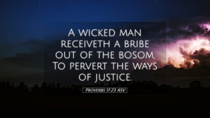 Picture 05 - Proverbs 17:23 ASV Desktop Wallpaper - A wicked man receiveth a bribe out of the bosom, - Desktop Bible Verse Wallpaper