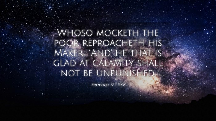 Picture 05 - Proverbs 17:5 ASV Desktop Wallpaper - Whoso mocketh the poor reproacheth his Maker; - Desktop Bible Verse Wallpaper