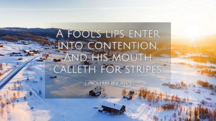 Picture 05 - Proverbs 18:6 ASV Desktop Wallpaper - A fool's lips enter into contention, And his - Desktop Bible Verse Wallpaper