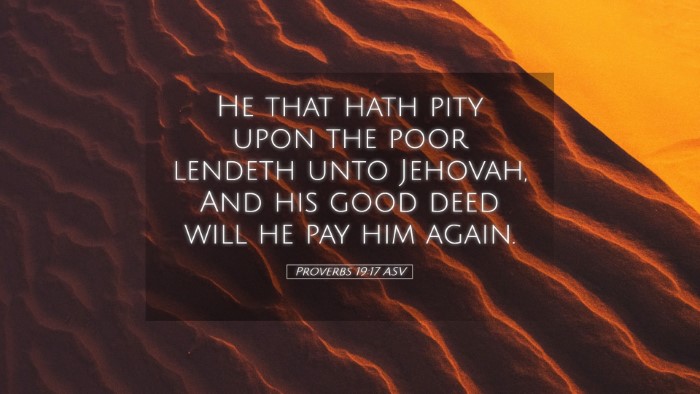 Picture 05 - Proverbs 19:17 ASV Desktop Wallpaper - He that hath pity upon the poor lendeth unto - Desktop Bible Verse Wallpaper