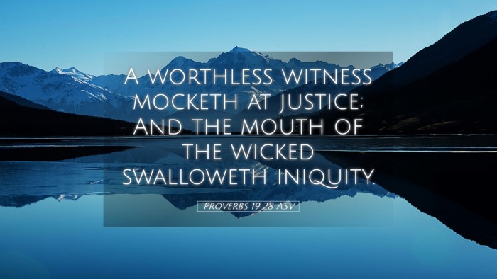 Picture 05 - Proverbs 19:28 ASV Desktop Wallpaper - A worthless witness mocketh at justice; And the - Desktop Bible Verse Wallpaper