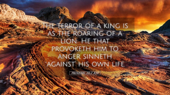 Picture 05 - Proverbs 20:2 ASV Desktop Wallpaper - The terror of a king is as the roaring of a lion: - Desktop Bible Verse Wallpaper