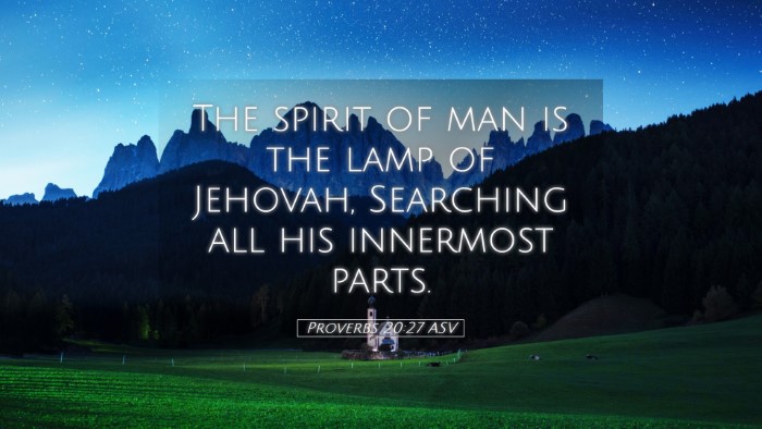 Picture 05 - Proverbs 20:27 ASV Desktop Wallpaper - The spirit of man is the lamp of Jehovah, - Desktop Bible Verse Wallpaper