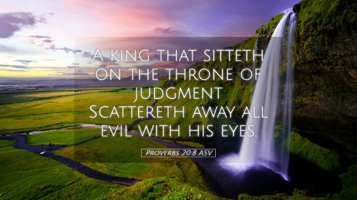 Picture 05 - Proverbs 20:8 ASV Desktop Wallpaper - A king that sitteth on the throne of judgment - Desktop Bible Verse Wallpaper