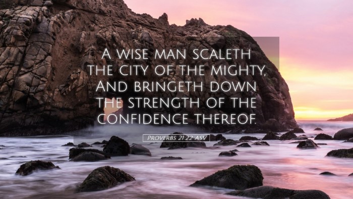 Picture 05 - Proverbs 21:22 ASV Desktop Wallpaper - A wise man scaleth the city of the mighty, And - Desktop Bible Verse Wallpaper