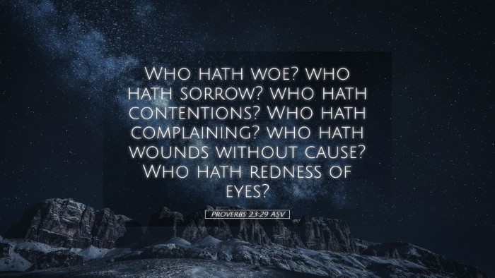 Picture 05 - Proverbs 23:29 ASV Desktop Wallpaper - Who hath woe? who hath sorrow? who hath - Desktop Bible Verse Wallpaper