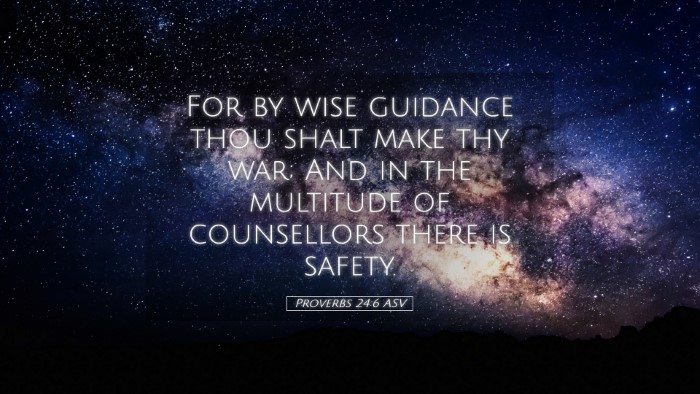 Picture 05 - Proverbs 24:6 ASV Desktop Wallpaper - For by wise guidance thou shalt make thy war; And - Desktop Bible Verse Wallpaper