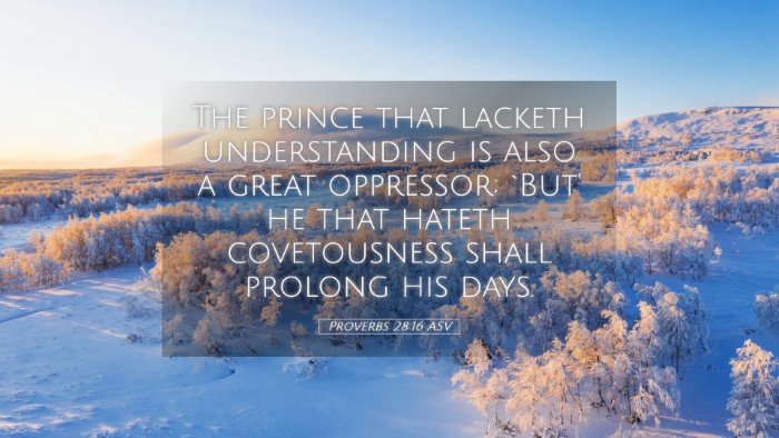 Picture 05 - Proverbs 28:16 ASV Desktop Wallpaper - The prince that lacketh understanding is also a - Desktop Bible Verse Wallpaper