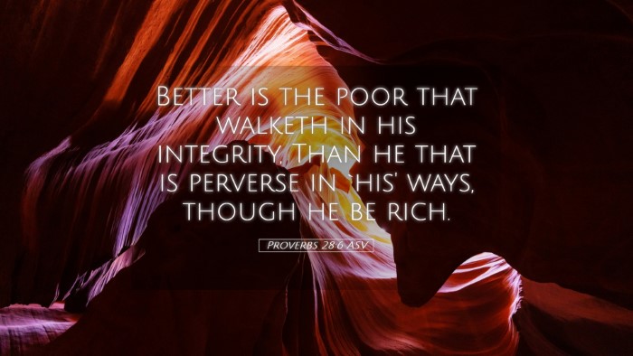 Picture 05 - Proverbs 28:6 ASV Desktop Wallpaper - Better is the poor that walketh in his integrity, - Desktop Bible Verse Wallpaper