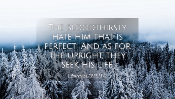 Picture 05 - Proverbs 29:10 ASV Desktop Wallpaper - The bloodthirsty hate him that is perfect; And as - Desktop Bible Verse Wallpaper