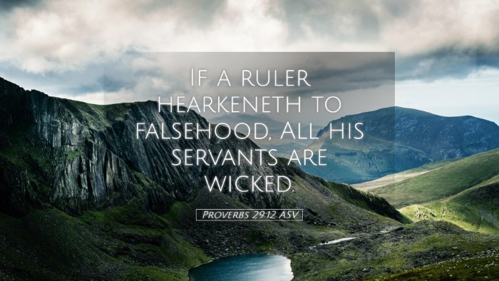 Picture 05 - Proverbs 29:12 ASV Desktop Wallpaper - If a ruler hearkeneth to falsehood, All his - Desktop Bible Verse Wallpaper