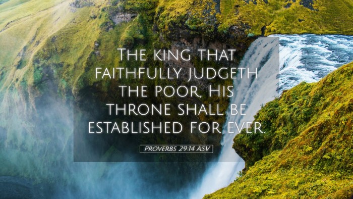 Picture 05 - Proverbs 29:14 ASV Desktop Wallpaper - The king that faithfully judgeth the poor, His - Desktop Bible Verse Wallpaper