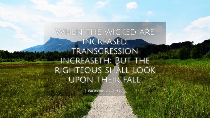 Picture 05 - Proverbs 29:16 ASV Desktop Wallpaper - When the wicked are increased, transgression - Desktop Bible Verse Wallpaper