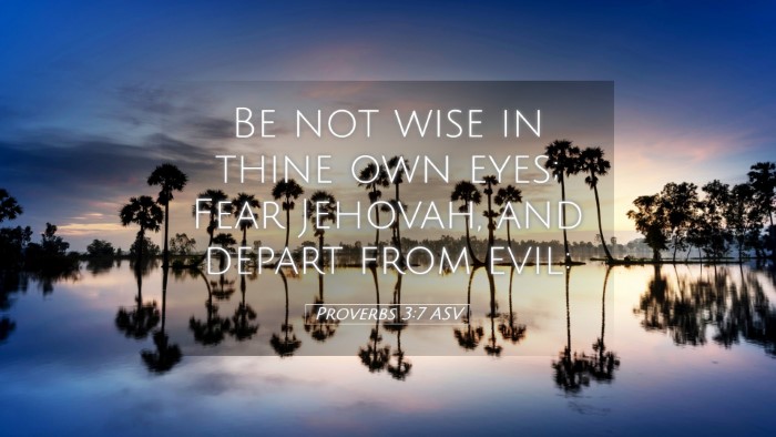 Picture 05 - Proverbs 3:7 ASV Desktop Wallpaper - Be not wise in thine own eyes; Fear Jehovah, and - Desktop Bible Verse Wallpaper