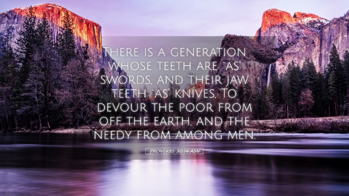 Picture 05 - Proverbs 30:14 ASV Desktop Wallpaper - There is a generation whose teeth are `as' - Desktop Bible Verse Wallpaper