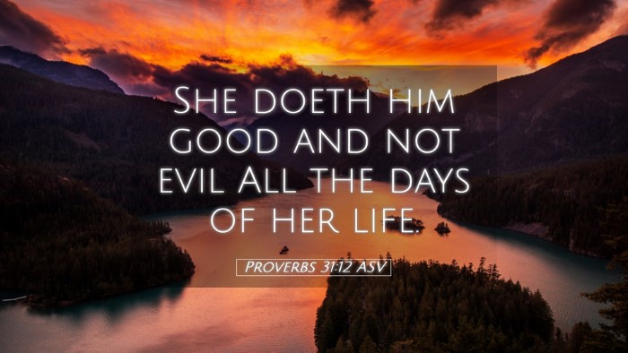 Picture 05 - Proverbs 31:12 ASV Desktop Wallpaper - She doeth him good and not evil All the days of - Desktop Bible Verse Wallpaper