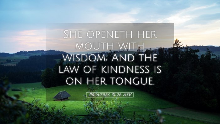 Picture 05 - Proverbs 31:26 ASV Desktop Wallpaper - She openeth her mouth with wisdom; And the law of - Desktop Bible Verse Wallpaper