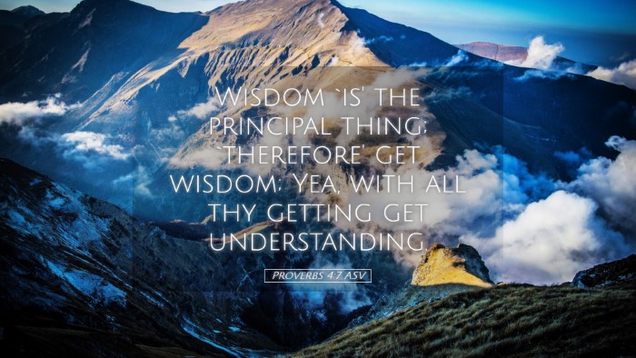 Picture 05 - Proverbs 4:7 ASV Desktop Wallpaper - Wisdom `is' the principal thing; `therefore' get - Desktop Bible Verse Wallpaper