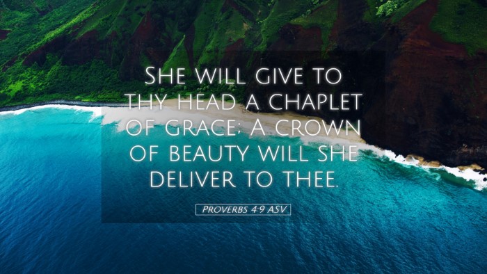Picture 05 - Proverbs 4:9 ASV Desktop Wallpaper - She will give to thy head a chaplet of grace; A - Desktop Bible Verse Wallpaper