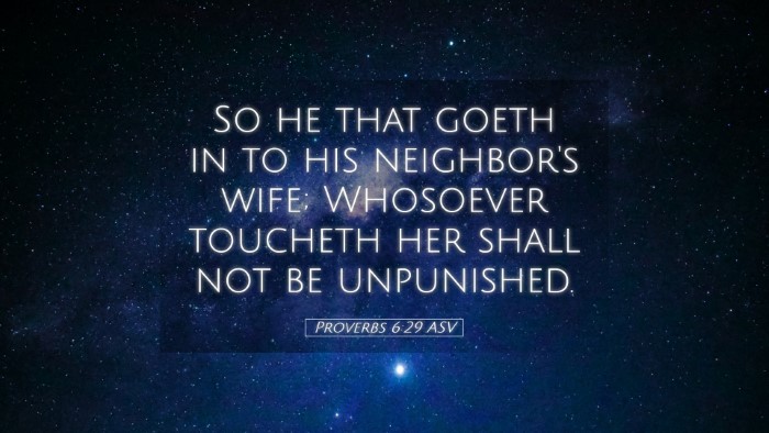 Picture 05 - Proverbs 6:29 ASV Desktop Wallpaper - So he that goeth in to his neighbor's wife; - Desktop Bible Verse Wallpaper