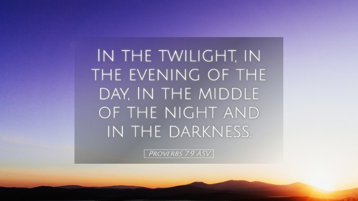 Picture 05 - Proverbs 7:9 ASV Desktop Wallpaper - In the twilight, in the evening of the day, In - Desktop Bible Verse Wallpaper