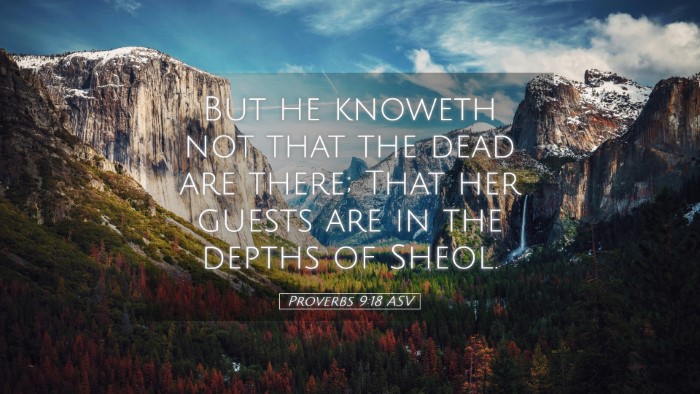 Picture 05 - Proverbs 9:18 ASV Desktop Wallpaper - But he knoweth not that the dead are there; That - Desktop Bible Verse Wallpaper