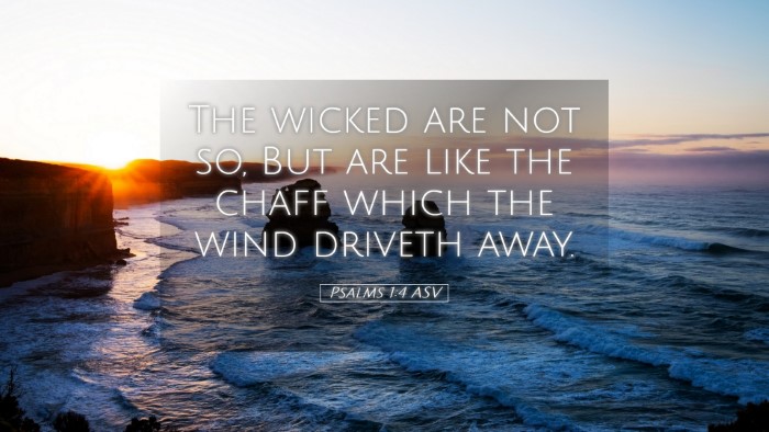 Picture 05 - Psalms 1:4 ASV Desktop Wallpaper - The wicked are not so, But are like the chaff - Desktop Bible Verse Wallpaper