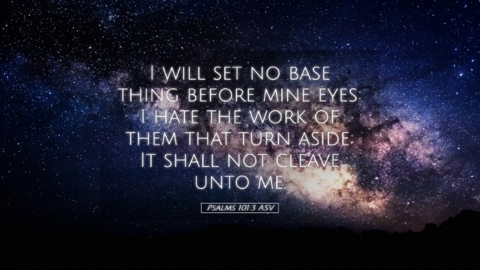 Picture 05 - Psalms 101:3 ASV Desktop Wallpaper - I will set no base thing before mine eyes: I hate - Desktop Bible Verse Wallpaper