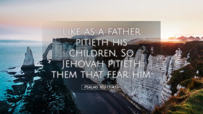 Picture 05 - Psalms 103:13 ASV Desktop Wallpaper - Like as a father pitieth his children, So Jehovah - Desktop Bible Verse Wallpaper