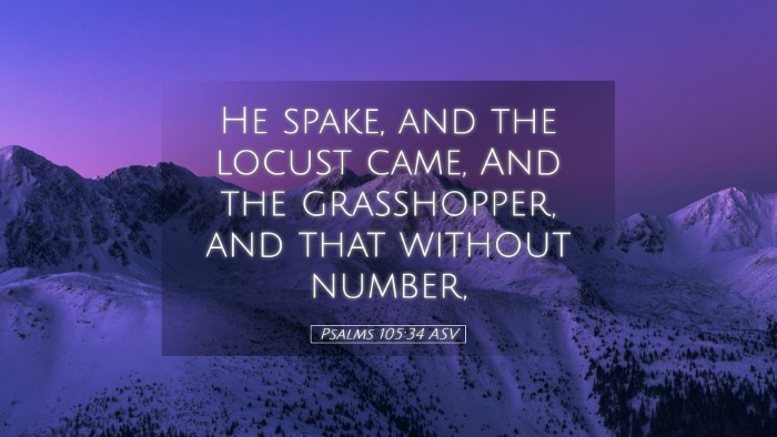 Picture 05 - Psalms 105:34 ASV Desktop Wallpaper - He spake, and the locust came, And the - Desktop Bible Verse Wallpaper
